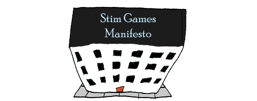 Stim Games. A Design Manifesto.